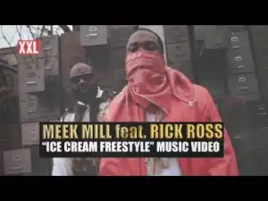 Video: Meek Mill & Rick Ross - Ice Cream Freestyle